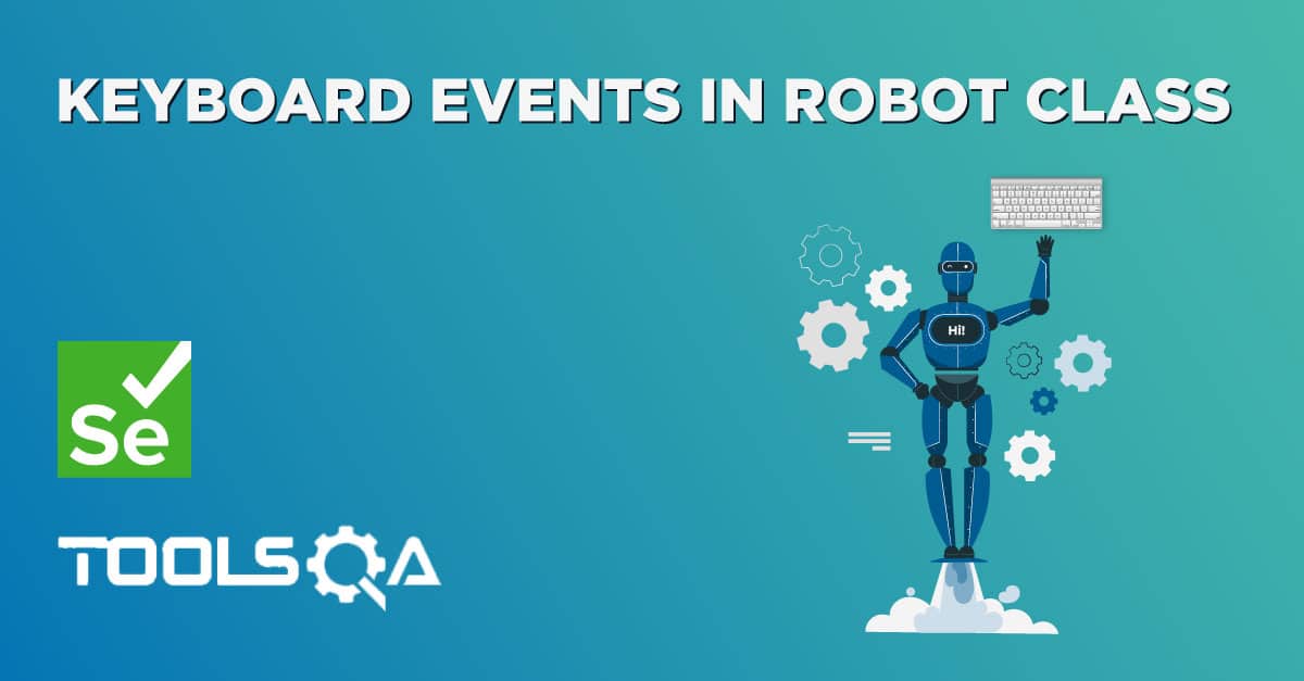 How to use Robot Class Keyboard Events in Java?
